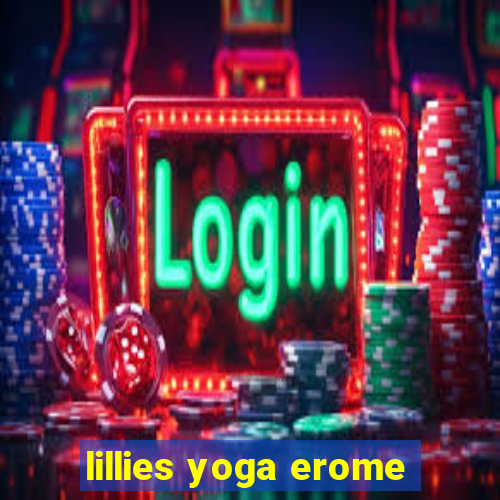 lillies yoga erome